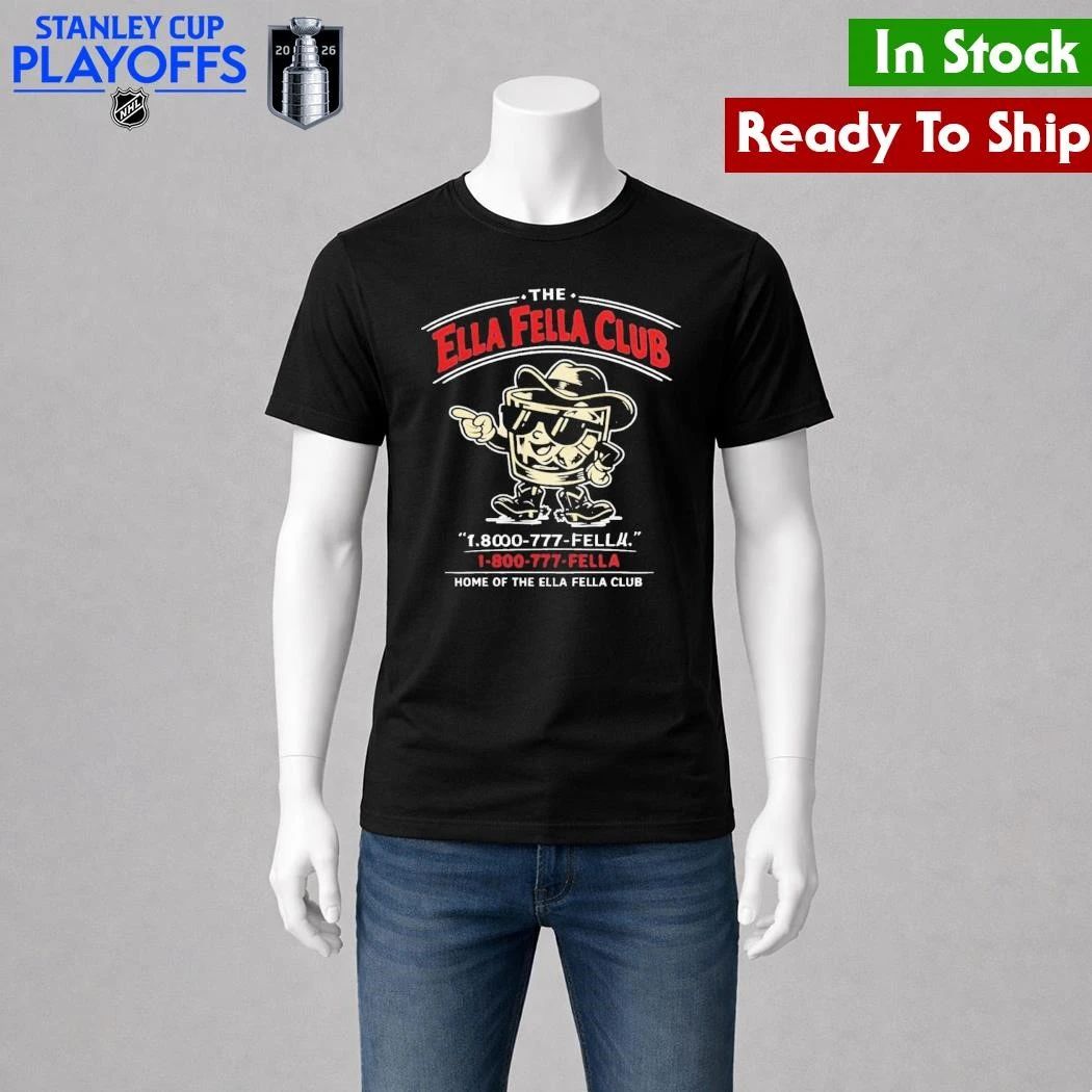 The Ella Fella Club 1 800 777 Fella Shirt