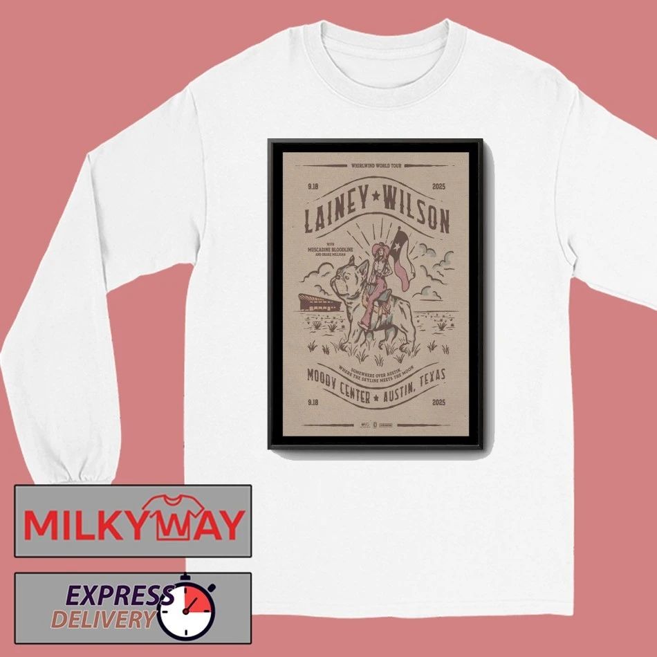 Tour Lainey Wilson Austin, TX 2025 Poster shirt