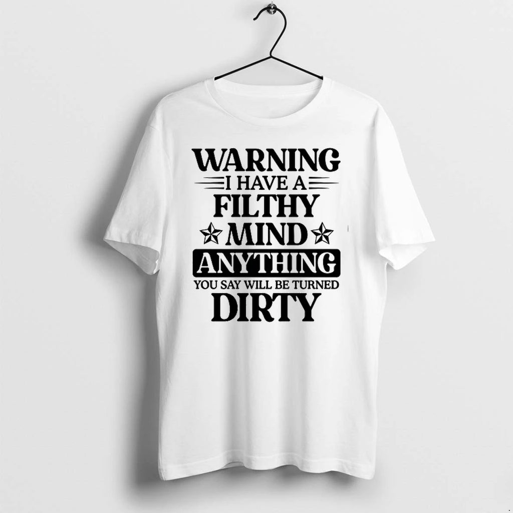 Warning I Have A Filthy Mind Anything 0 Tshirts Sweater
