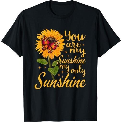 you are sunshine my only sunshine Butterfly Sunflower T-Shirt Made in USA Hoodie, Sweatshirt | DripVista.com